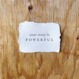 Your story is powerful mini art print